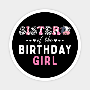 Sister Of Birthday For Girl Cow Farm Birthday Cow Magnet